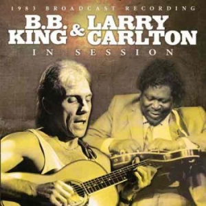 B.B. King & Carlton Larry - In Session (Live Broadcast 1983) i gruppen CD / Jazz/Blues hos Bengans Skivbutik AB (3510177)