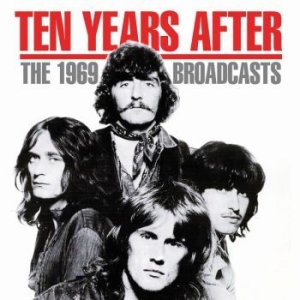 Ten Years After - 1969 Broadcasts The (Live Broadcast i gruppen VI TIPSAR / Veckans Släpp / Vecka 9 / CD Vecka 9 / POP / ROCK hos Bengans Skivbutik AB (3510181)