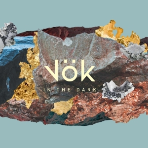 Vok - In The Dark i gruppen VI TIPSAR / Veckans Släpp / Vecka 9 / VINYL Vecka 9  / POP / ROCK hos Bengans Skivbutik AB (3510185)
