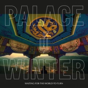 Palace Winter - Waiting For The World To Turn i gruppen CD / Dansk Musik,Pop-Rock hos Bengans Skivbutik AB (3510653)