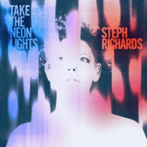 Richards Steph - Take The Neon Lights i gruppen CD / Jazz hos Bengans Skivbutik AB (3510723)