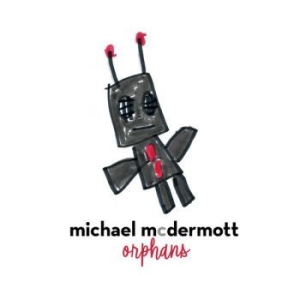 Mcdermott Michael - Orphans i gruppen CD / Pop-Rock hos Bengans Skivbutik AB (3510743)