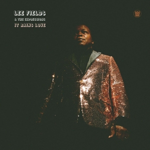 Lee Fields & The Expressions - It Rains Love i gruppen CD / RnB-Soul hos Bengans Skivbutik AB (3511795)