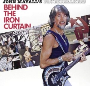 Mayall John & The Bluesbreakers - Behind The Iron Curtain i gruppen ÖVRIGT / Övrigt / aub hos Bengans Skivbutik AB (3511800)