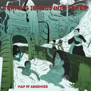Turning Jewels Into Water - Map Of Absences i gruppen CD / Pop-Rock hos Bengans Skivbutik AB (3511909)