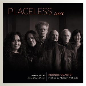 Kronos Quartet Mahsa And Marjan Va - Placeless i gruppen VI TIPSAR / Veckans Släpp / Vecka 9 / CD Vecka 9 / WORLD / FOLK hos Bengans Skivbutik AB (3511912)