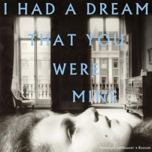 Hamilton Leithauser + Rostam - I Had A Dream That You Were Mine i gruppen CD / Pop-Rock hos Bengans Skivbutik AB (3511940)