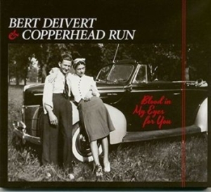 Bert Dievert & Copperhead Run - Blood In My Eyes For You i gruppen CD / Jazz/Blues hos Bengans Skivbutik AB (3511947)