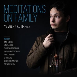 Kutik Yevgeny - Meditations On Family i gruppen VI TIPSAR / Veckans Släpp / Vecka 10 / CD Vecka 10 / POP / ROCK hos Bengans Skivbutik AB (3512027)