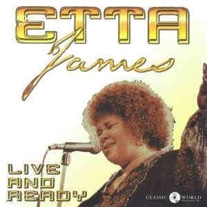 Etta James - Live And Ready i gruppen CD / Jazz/Blues hos Bengans Skivbutik AB (3512048)