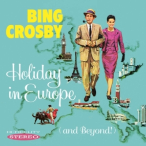 Crosby Bing - Holiday In Europe (And Beyond!) i gruppen CD / Pop-Rock hos Bengans Skivbutik AB (3512219)