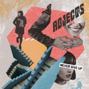 Abjects - Never Give Up (Clear Vinyl) i gruppen VINYL / Rock hos Bengans Skivbutik AB (3513082)