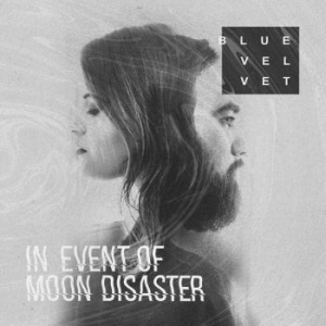 Blue Velvet - In Event Of Moon Disaster i gruppen Veckans Släpp / Vecka 13 / VINYL Vecka 13 / POP / ROCK hos Bengans Skivbutik AB (3514122)