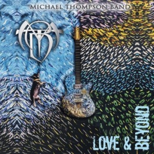 Michael Thompson Band - Love And Beyond i gruppen CD / Hårdrock,Pop-Rock hos Bengans Skivbutik AB (3514608)