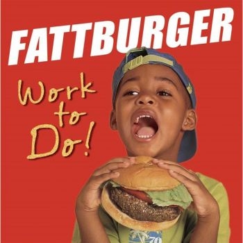 Fattburger - Work To Do i gruppen CD / Toppsäljare hos Bengans Skivbutik AB (3514847)