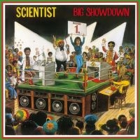 Scientist - Scientist's Big Showdown i gruppen VINYL / Nyheter / Reggae hos Bengans Skivbutik AB (3514959)
