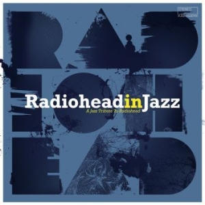 Blandade Artister - Radiohead In Jazz i gruppen VINYL / Jazz hos Bengans Skivbutik AB (3514960)