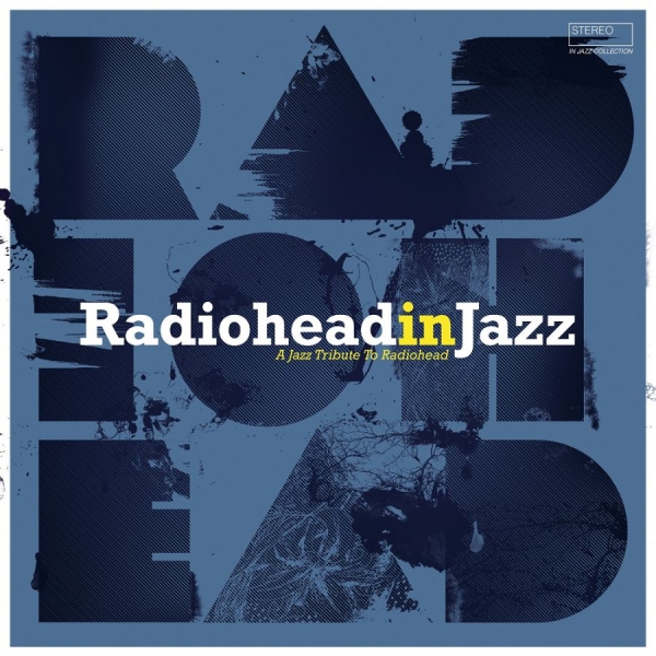Various Artists - Radiohead In Jazz i gruppen VINYL / Toppsäljare hos Bengans Skivbutik AB (3514960)