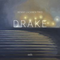 Lackner Benny (Trio) - Drake i gruppen VI TIPSAR / Veckans Släpp / Vecka 10 / CD Vecka 10 / JAZZ / BLUES hos Bengans Skivbutik AB (3515003)