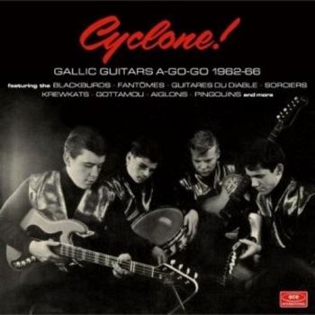 Various Artists - Cyclone! Gallic Guitars A-Go-Go 196 i gruppen CD / Toppsäljare hos Bengans Skivbutik AB (3519962)