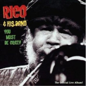 Rico & His Band - You Must Be Crazy i gruppen VI TIPSAR / Veckans Släpp / Vecka 13 / CD Vecka 13 / HIP HOP / SOUL / REGGAE hos Bengans Skivbutik AB (3520007)