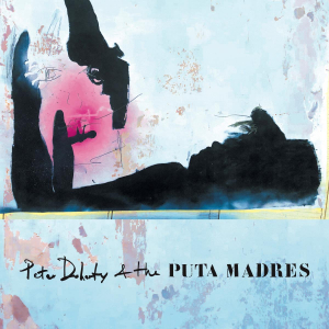 Doherty Pete & The Puta Madres - Pete Doherty & The Puta Madres i gruppen MUSIK / MC / Rock hos Bengans Skivbutik AB (3520024)