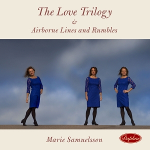 Marie Samuelsson - The Love Trilogy i gruppen VI TIPSAR / Veckans Släpp / Vecka 12 / CD Vecka 12 / KLASSISKT hos Bengans Skivbutik AB (3521517)