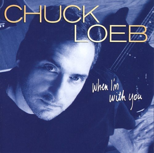 Chuck Loeb - When I'm With You i gruppen CD / Jazz/Blues hos Bengans Skivbutik AB (3522342)