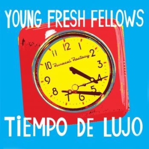 Young Fresh Fellows - Tiempo De Lujo i gruppen CD / Rock hos Bengans Skivbutik AB (3522392)