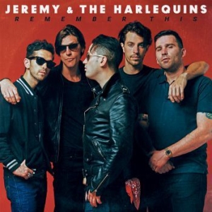 Jeremy & The Harlequins - Remember This i gruppen VI TIPSAR / Veckans Släpp / Vecka 12 / CD Vecka 12 / POP / ROCK hos Bengans Skivbutik AB (3522394)