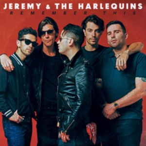 Jeremy & The Harlequins - Remember This i gruppen CD / Rock hos Bengans Skivbutik AB (3522394)