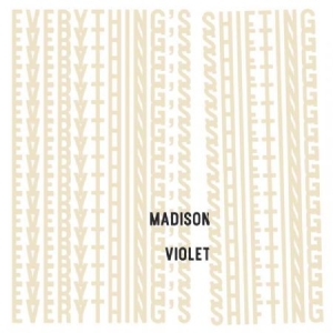 Madison Violet - Everything's Shifting i gruppen VI TIPSAR / Veckans Släpp / Vecka 12 / CD Vecka 12 / POP / ROCK hos Bengans Skivbutik AB (3522459)