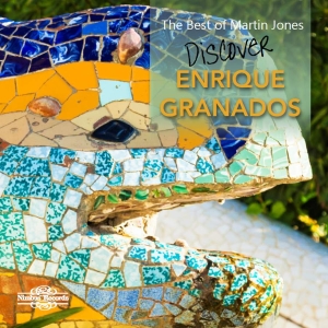 Granados Enrique - The Best Of Martin Jones: Discover i gruppen CD / Nyheter / Klassiskt hos Bengans Skivbutik AB (3522548)