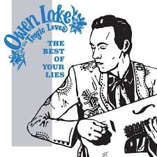 Lake Owen & The Tragic Loves - Best Of Your Lies i gruppen VINYL / Country hos Bengans Skivbutik AB (3524270)
