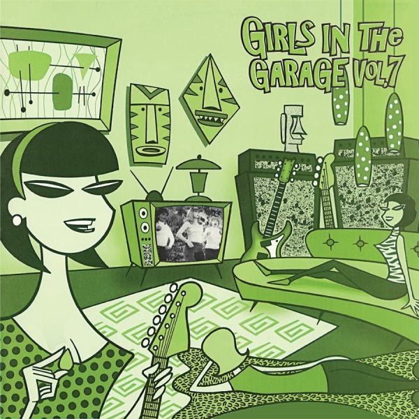 Various Artists - Girls In The Garage 7 (Green Vinyl) i gruppen VINYL / Toppsäljare hos Bengans Skivbutik AB (3524273)
