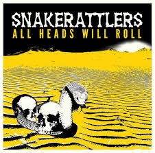 Snakerattlers - All Heads Will Roll i gruppen VINYL / Rock hos Bengans Skivbutik AB (3524422)