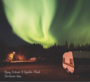 Eriksson Ronny & Ramblin' Minds - Norrbotten Blues i gruppen CD / Pop-Rock hos Bengans Skivbutik AB (3524451)