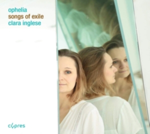 Various - Ophelia: Songs Of Exile i gruppen CD / Klassiskt hos Bengans Skivbutik AB (3524456)
