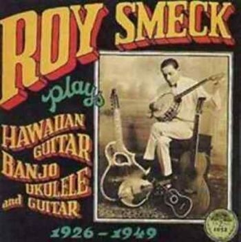 Smeck Roy - Plays Hawaiian Guitar,Banjo i gruppen CD / Toppsäljare hos Bengans Skivbutik AB (3529526)