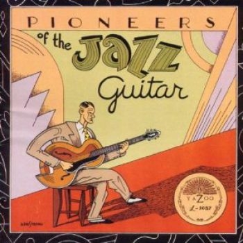 Various Artists - Pioneers Of Jazz Guitar i gruppen CD / Toppsäljare hos Bengans Skivbutik AB (3529527)