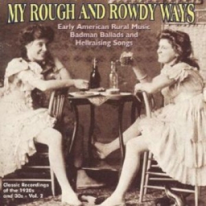 Blandade Artister - My Rough And Rowdy Ways 2 i gruppen CD / Jazz/Blues hos Bengans Skivbutik AB (3529557)
