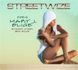 Streetwize - Does Mary J.Blige i gruppen CD / Jazz/Blues hos Bengans Skivbutik AB (3529603)