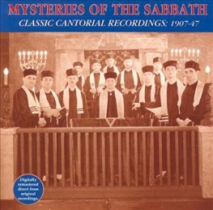 Mysteries Of The Sabbath - Classic Cantorial Recordings 1907-4 i gruppen CD / Elektroniskt hos Bengans Skivbutik AB (3529626)