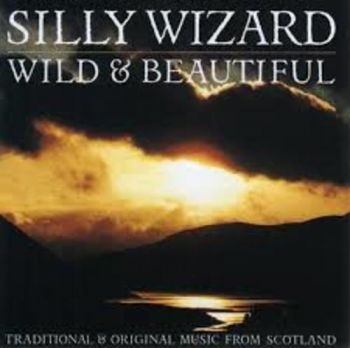 Silly Wizard - Wild And Beautiful i gruppen CD / Toppsäljare hos Bengans Skivbutik AB (3529651)