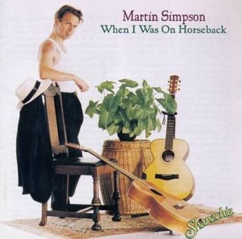 Simpson Martin - When I Was On Horseback i gruppen CD / Toppsäljare hos Bengans Skivbutik AB (3529665)