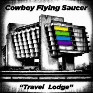 Cowboy Flying Saucer - Travel Lodge i gruppen VINYL / Kommande / Rock hos Bengans Skivbutik AB (3529680)