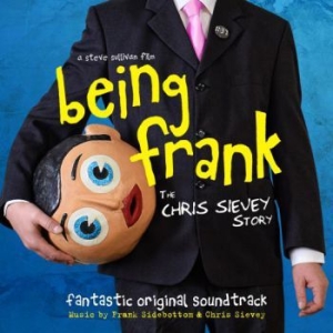 Sidebotom Frank & Chris Sievey - Being Frank..The Story (Soundtrack) i gruppen CD / Film-Musikal hos Bengans Skivbutik AB (3529766)