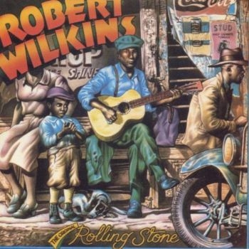 Wilkins Robert - Original Rolling Stone i gruppen CD / Toppsäljare hos Bengans Skivbutik AB (3530614)