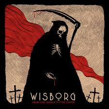Wisborg - From The Cradle To The Coffin i gruppen VI TIPSAR / Veckans Släpp / Vecka 13 / CD Vecka 13 / POP / ROCK hos Bengans Skivbutik AB (3530708)