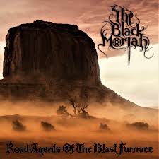 Black Moriah - Road Agents Of The Blast Furnace i gruppen CD / Kommande / Hårdrock/ Heavy metal hos Bengans Skivbutik AB (3530715)